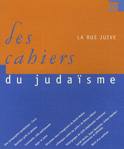 Cahiers du judaïsme (Les), n° 25. La rue juive