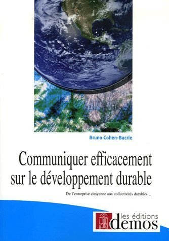 Communiquer efficacement sur le développement durable : villes durables et entreprises éthiques