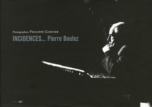 Incidences... Pierre Boulez