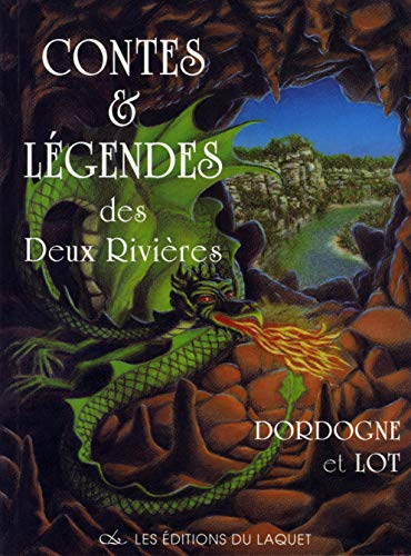 Contes et légendes des deux rivières : Dordogne et Lot