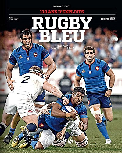 Rugby bleu : 110 ans d'exploits