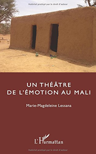Un théâtre de l'émotion au Mali : récit
