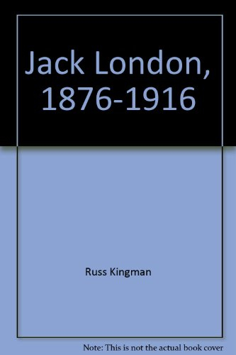 Jack London : 1876-1916