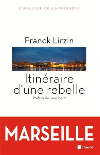 Itinéraire d'une rebelle : Marseille
