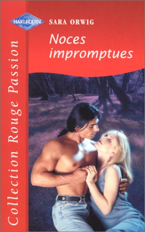 noces impromptues (collection rouge passion)