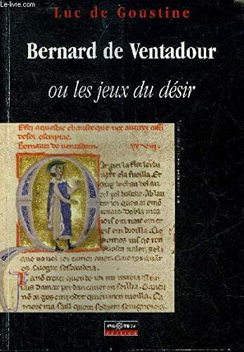 Bernard de Ventadour ou Les jeux du désir