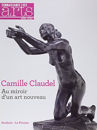 Camille Claudel : au miroir d'un art nouveau : Roubaix, La Piscine