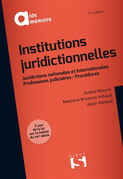 Institutions juridictionnelles : juridictions nationales et internationales, professions judiciaires