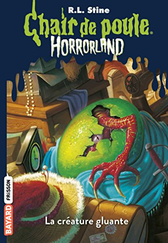 Horrorland. Vol. 7. La créature gluante