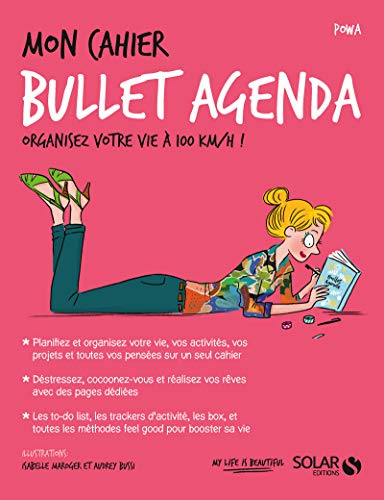 Mon cahier Bullet agenda : organisez votre vie à 100 km/h !