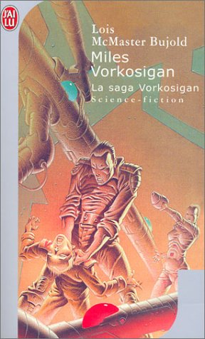 La saga Vorkosigan. Miles Vorkosigan
