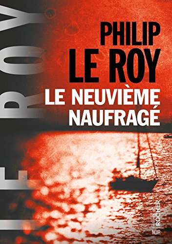 Le neuvième naufragé : thriller