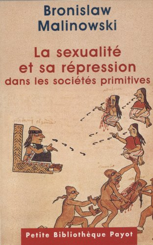 La sexualité et sa répression dans les sociétés primitives