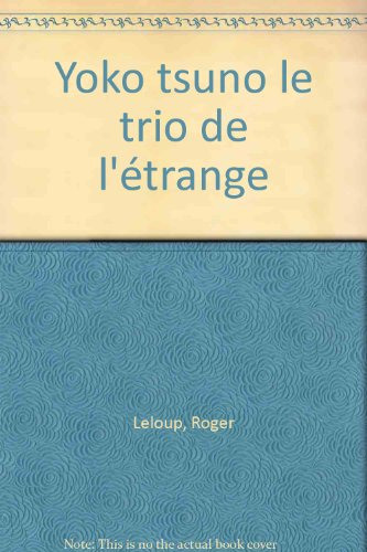 yoko tsuno : le trio de l'étrange
