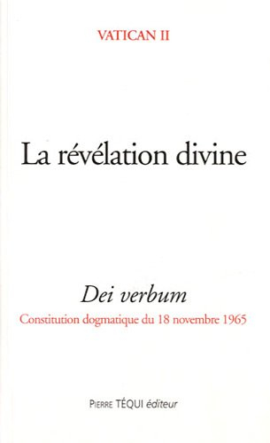 Constitution dogmatique : Dei verbum : la révélation divine, 18 novembre 1965