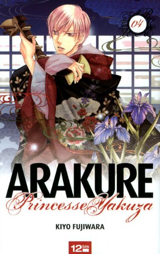 Arakure, princesse yakuza. Vol. 4