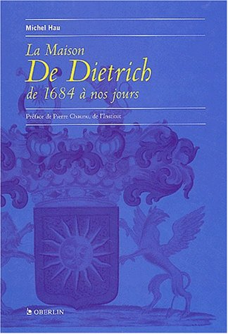 La maison De Dietrich, de 1964 à nos jours
