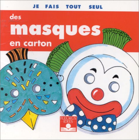 je fais tout seul des masques en carton