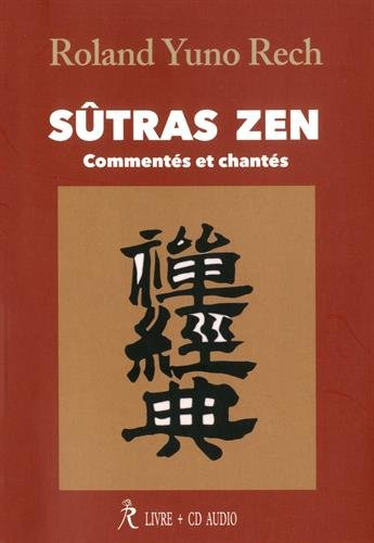 Sûtras zen : commentés et chantés