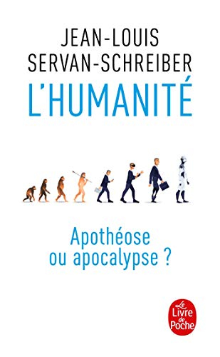 L'humanité : apothéose ou apocalypse ?