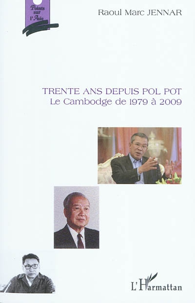 Trente ans depuis Pol Pot : le Cambodge de 1979 à 2009
