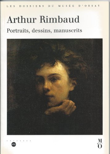 Arthur Rimbaud : portraits, dessins, manuscrits, 1854-1891