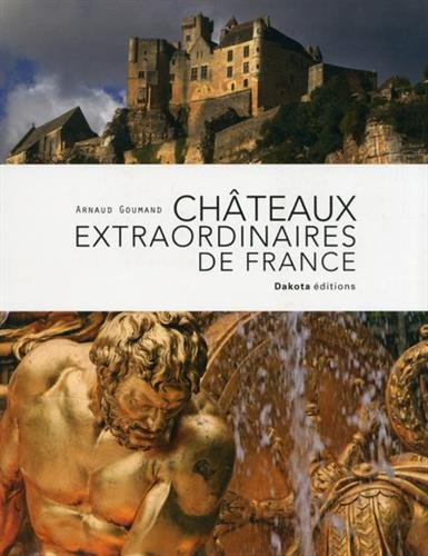 Châteaux extraordinaires de France