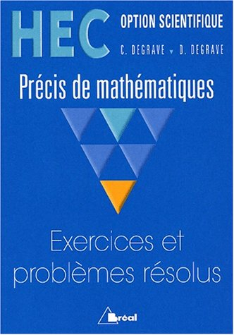 Précis de mathématiques : exercices et problèmes résolus : HEC option scientifique