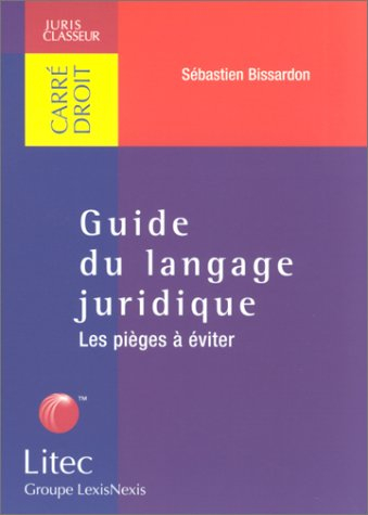 Guide du langage juridique : les pièges à éviter
