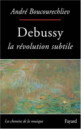 Debussy : la révolution subtile
