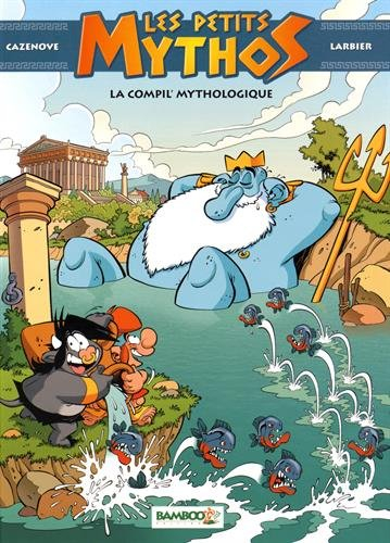 Les petits Mythos. La compil' mythologique