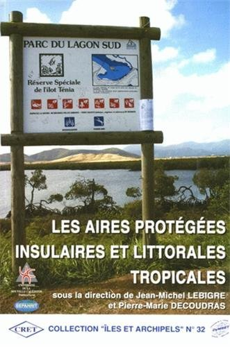 Les aires protégées insulaires et littorales tropicales : actes du colloque Dymset, Transcultures, S