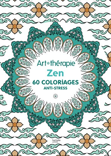 Zen : 60 coloriages anti-stress