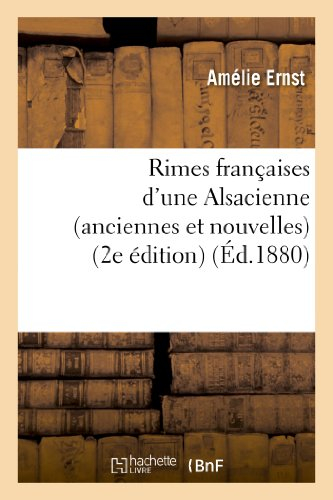 Rimes françaises d'une Alsacienne (anciennes et nouvelles) (2e édition)