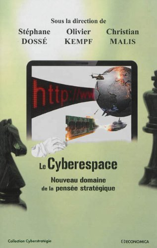 Le cyberespace : nouveau domaine de la pensée stratégique