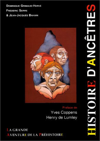Histoire d'ancêtres : la grande aventure de la préhistoire