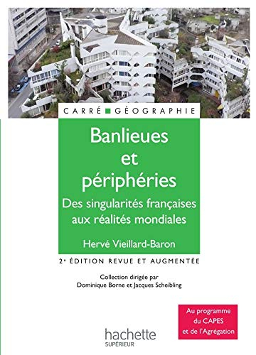 Banlieues et périphéries : des singularités françaises aux réalités mondiales