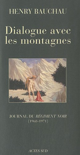 Dialogue avec les montagnes : journal du Régiment noir : 1968-1971