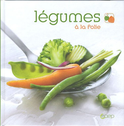 Légumes à la folie