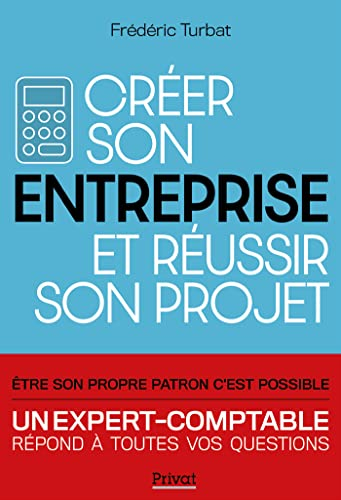 Créer son entreprise et réussir son projet : un expert-comptable répond à toutes vos questions