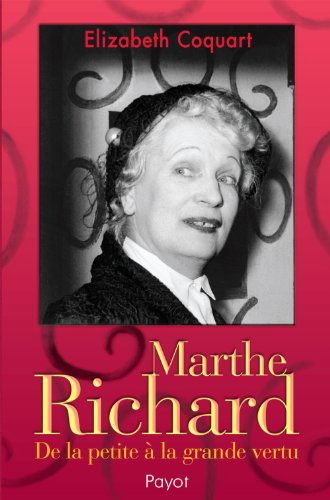 Marthe Richard : de la petite à la grande vertu