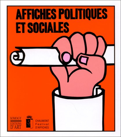 Affiches politiques et sociales : 6es rencontres internationales des arts graphiques, Chaumont, du 3