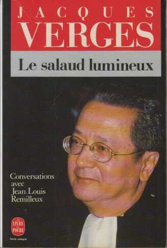 Le salaud lumineux : conversations avec Jean-Louis Remilleux