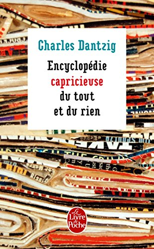 Encyclopédie capricieuse du tout et du rien