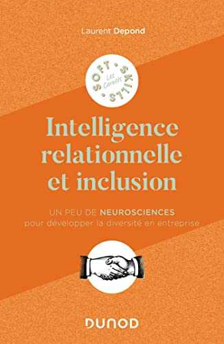 Intelligence relationnelle et inclusion : un peu de neurosciences pour développer la diversité en en