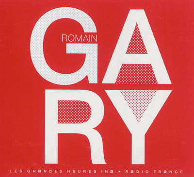 Romain Gary, 1914-1980 : le nomade multiple