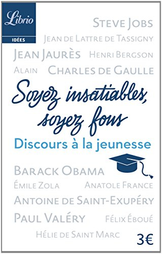 Soyez insatiables, soyez fous : discours à la jeunesse