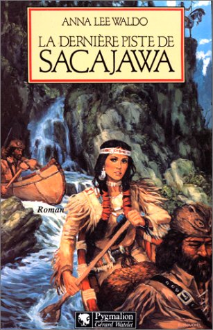 La Dernière piste de Sacajawa