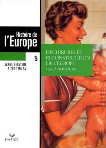 Histoire de l'Europe contemporaine. Vol. 5. Le XXe siècle : 1919 à nos jours