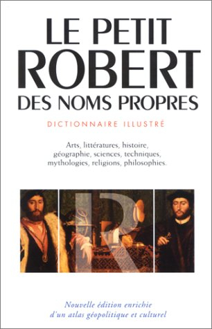 Dictionnaire Le Petit Robert 2003-2004 : Des noms propres (inclus un Atlas géopolitique et culturel)